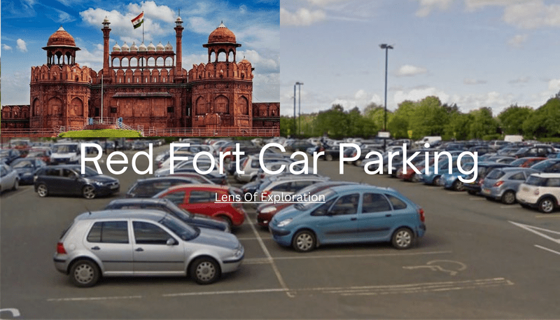 Red Fort Car Parking